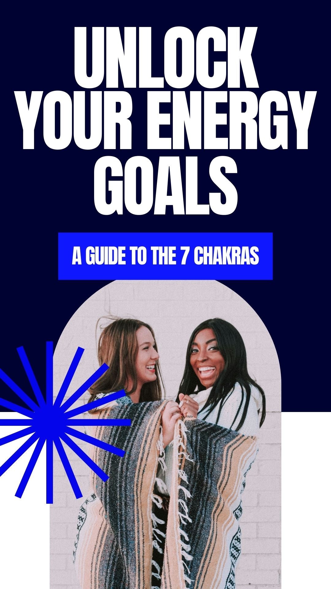 Unlock Your Energy Goals: A Guide to The 7 Chakras