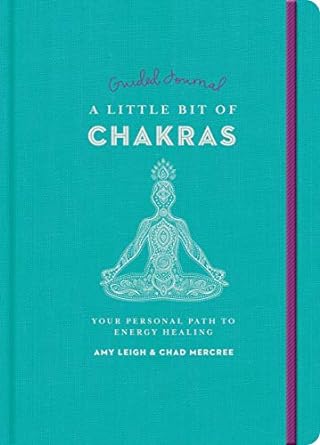 A Little Bit of Chakras Guided Journal: Your Personal Path to Energy Healing - Chakra Lounge