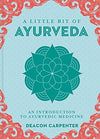 A Little Bit of Ayurveda: An Introduction to Ayurvedic Medicine - Chakra Lounge