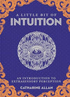 A Little Bit of Intuition: An Introduction to Extrasensory Perception - Chakra Lounge