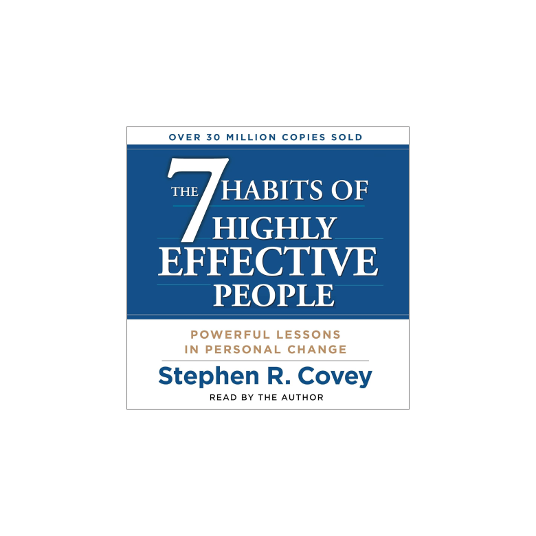 The 7 Habits of Highly Effective People