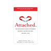 Attached: The New Science of Adult Attachment and How It Can Help You Find and Keep Love
