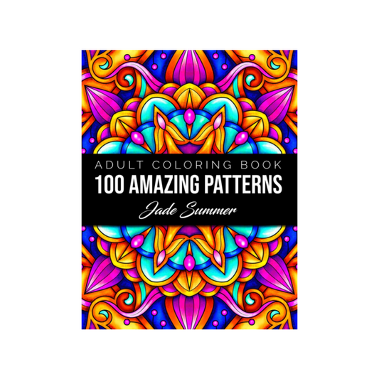 100 Amazing Patterns: An Adult Coloring Book with Fun and Relaxing Designs