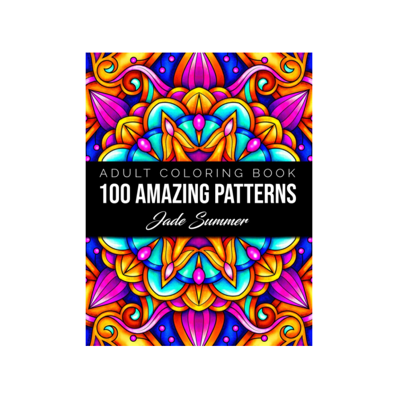 100 Amazing Patterns: An Adult Coloring Book with Fun and Relaxing Designs